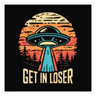 Get In loser Photo Print