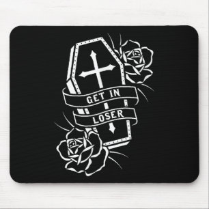 Get In Loser Punk Goth Tattoo Coffin Mouse Mat