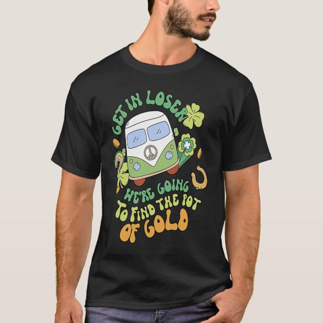 Get In Loser  Retro Groovy St Patrick's Day Women  T-Shirt (Front)