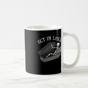Get In Loser Skeleton In Coffin Halloween Fun Men Coffee Mug
