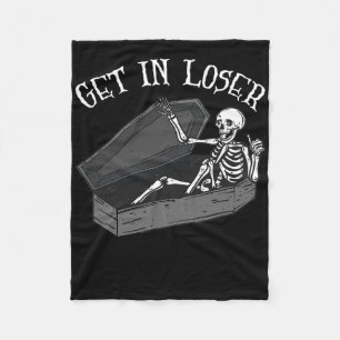 Get In Loser Skeleton In Coffin Halloween Fun Men  Fleece Blanket