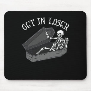 Get In Loser Skeleton In Coffin Halloween Fun Men  Mouse Mat