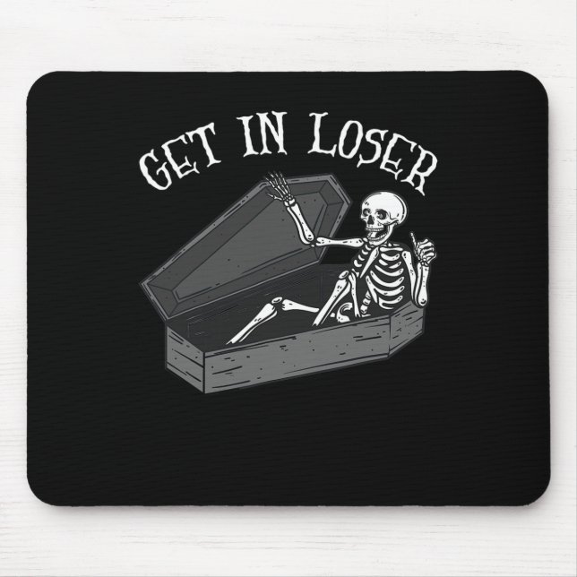 Get In Loser Skeleton In Coffin Halloween Fun Men  Mouse Mat (Front)