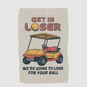 Get In Loser Vintage Funny Golf Cart Golfing Dad  Towel