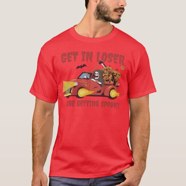 Get in loser we re getting spooky 80s style friend T-Shirt (Front)