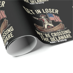 Get In Loser We're Crossing The Delaware Funny Wrapping Paper