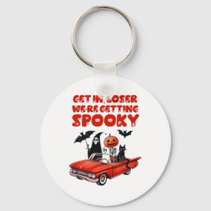 Get In Loser We're Getting Spooky Funny Halloween Key Ring