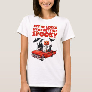 Get In Loser We're Getting Spooky Funny Halloween T-Shirt