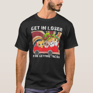 Get In Loser We're Getting Tacos Cats Car T-Shirt