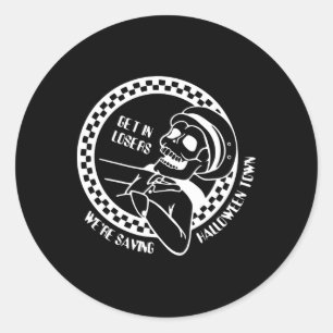 Get In Losers Lazy Halloween Costume Fun Skeleton Classic Round Sticker