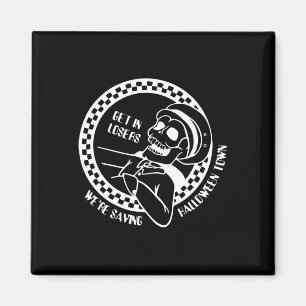 Get In Losers Lazy Halloween Costume Fun Skeleton  Magnet