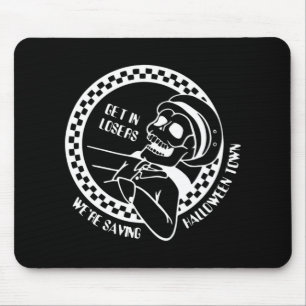 Get In Losers Lazy Halloween Costume Fun Skeleton Mouse Mat