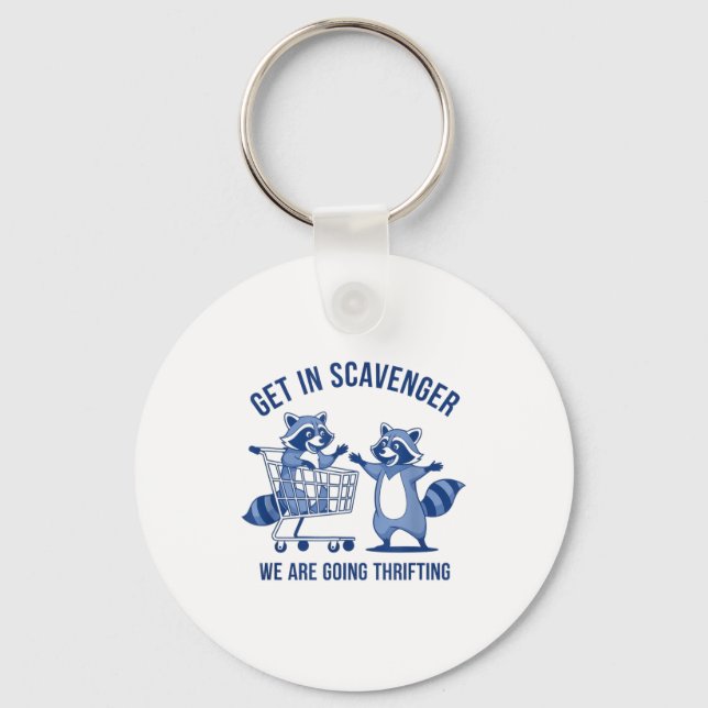 Get In Scavenger We're Going Thrifting Funny Racco Key Ring (Front)