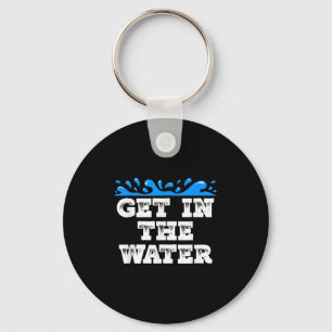 Get In The Water Swim Team Coach Swimmer  Key Ring