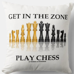 Get In The Zone Play Chess Advice Chess Set Pieces Cushion