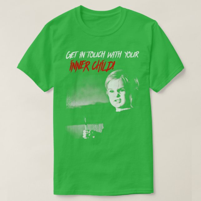 Get in Touch With Your Inner Child T-Shirt (Design Front)