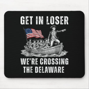 Get In Were Crossing The Delaware 4th Of July 1 Mouse Mat