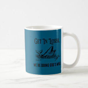 Get in we're doing god's will funny christian bibl coffee mug