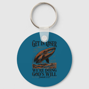 Get in we're doing god's will funny christian bibl key ring