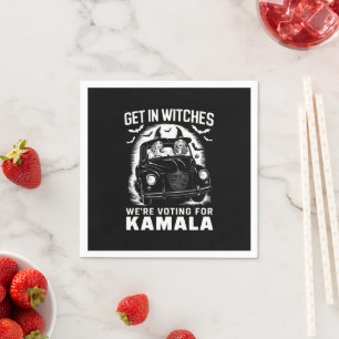 Get in Witches We're Voting for Kamala Halloween  Napkin