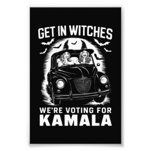 Get in Witches We're Voting for Kamala Halloween Photo Print