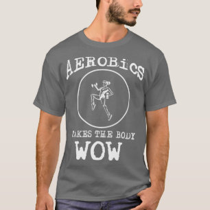 Get into fitness with this Aerobic Designs Wow Bod T-Shirt