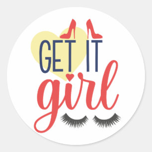Get it, girl! Female empowerment  Classic Round Sticker