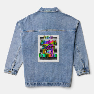 Get It Straight Before You Articulate  Denim Jacket