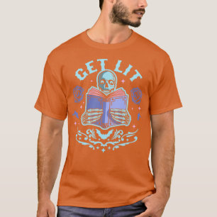 Get Lit Literature Skeleton Reading Book Library B T-Shirt