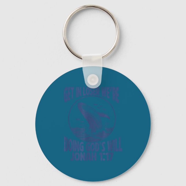 Get Loser We're Doing God's Faith Design Key Ring (Front)