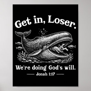 Get loser we're doing god's will christian bible f poster