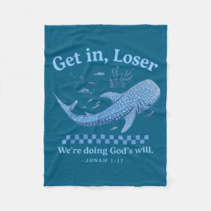 Get loser we're doing god's will christian bible h fleece blanket