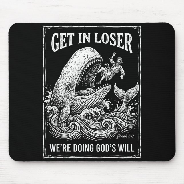 Get loser we're doing god's will funny christian b mouse mat (Front)