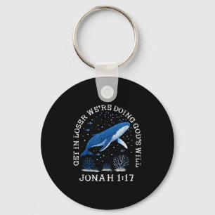 Get loser we're doing god's will jonah 1_17 christ key ring