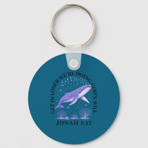 Get loser we're doing god's will jonah 1_17 christ key ring