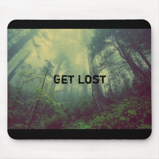 Get Lost  -  a wild forest Mouse Mat (Front)