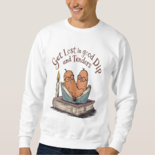 Get Lost in Good Dip: Bookish Chicken Tenders Sweatshirt