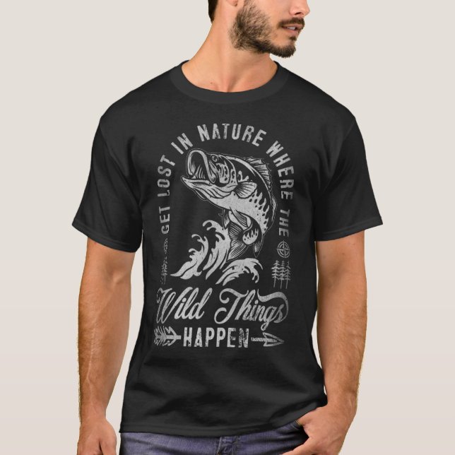Get Lost In Nature Where Wild Things Happen Campin T-Shirt (Front)