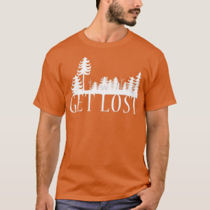 Get Lost in the Forest T-Shirt