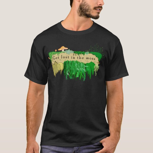 Get Lost In The Moss T-Shirt (Front)