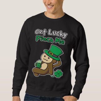 Get Lucky Pinch Me Lucky Shamrock St Patrick St Pa Sweatshirt