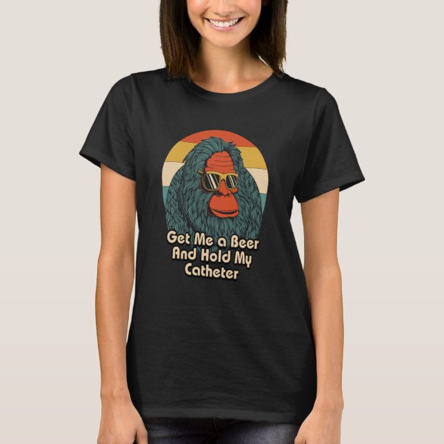 Get Me a Beer Hold My Catheter Drinking Grandpa Dr T-Shirt (Front)
