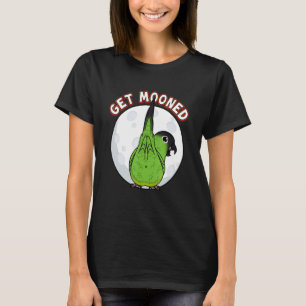 Get Mooned I Parrot Underfluffies I Nanday Conure T-Shirt