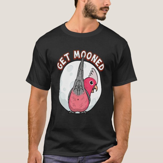 Get Mooned I Parrot Underfluffies I Rose Galah Coc T-Shirt (Front)