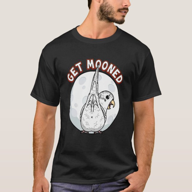 Get Mooned I Parrot Underfluffies I White Budgie B T-Shirt (Front)