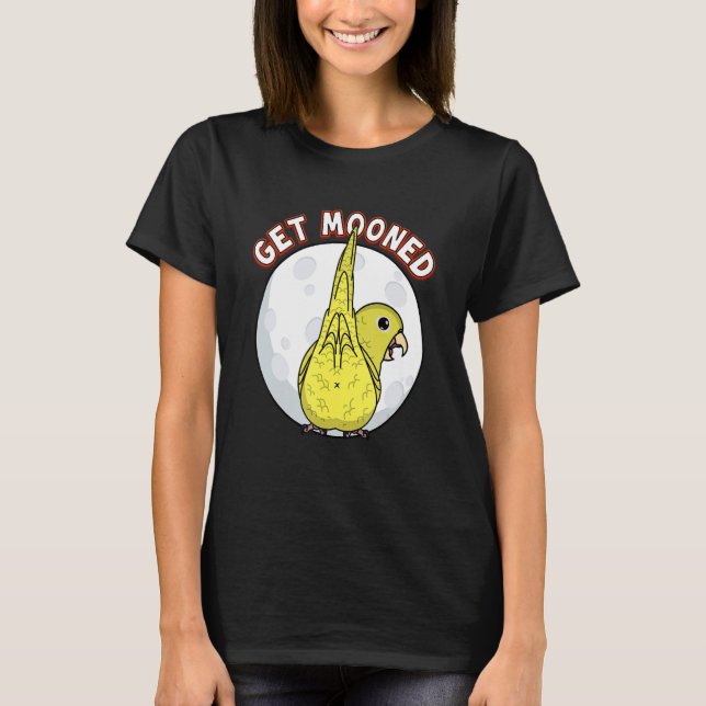Get Mooned I Parrot Underfluffies I Yellow Parrotl T-Shirt (Front)