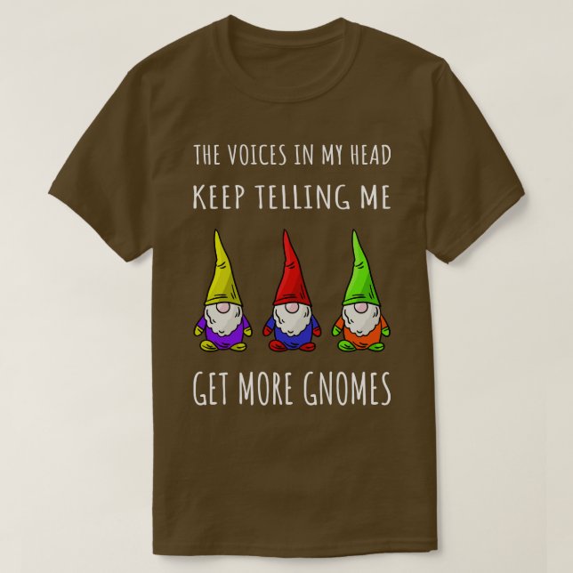 Get More Gnomes I T-Shirt (Design Front)