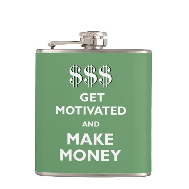 Get Motivated and Make Money Hip Flask (Front)