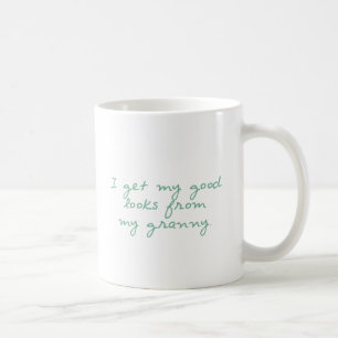 Get My Looks from Granny Coffee Mug