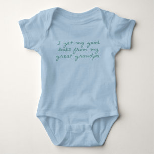 Get My Looks from Great Grandpa Baby Bodysuit